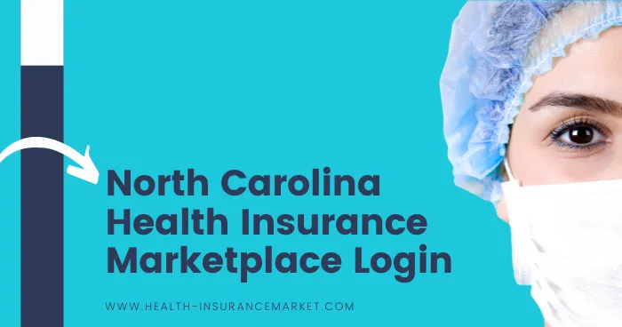 North Carolina Health Insurance Marketplace Login North Carolina Health Insurance Marketplace Login